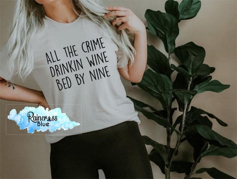 All the crime Drinking wine Bed by nine