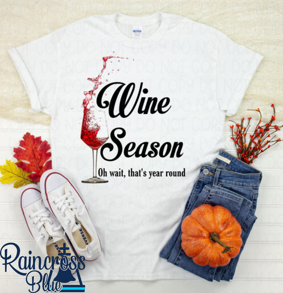 Wine season oh wait, that's year round