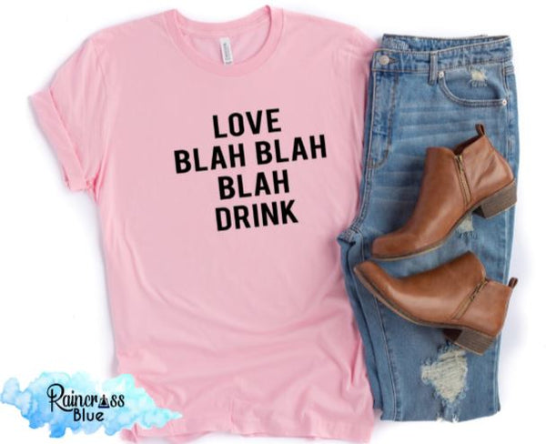 Love blah blah blah drink