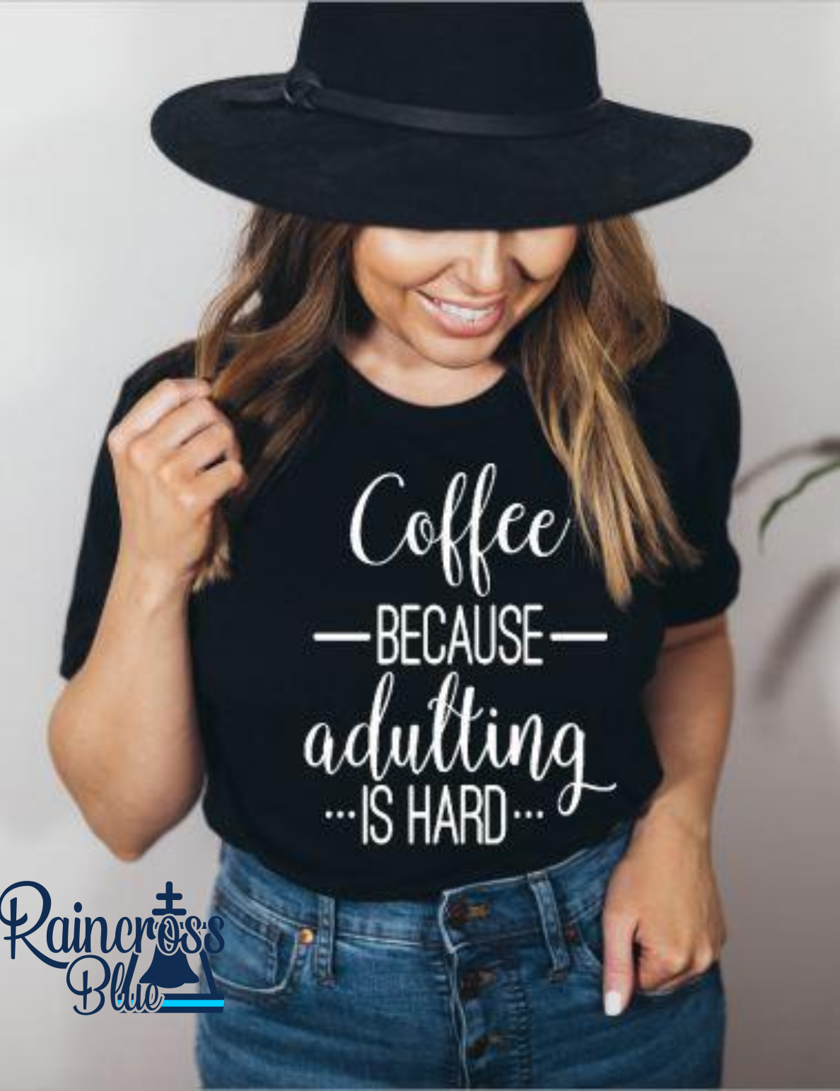 Coffee because adulting is hard