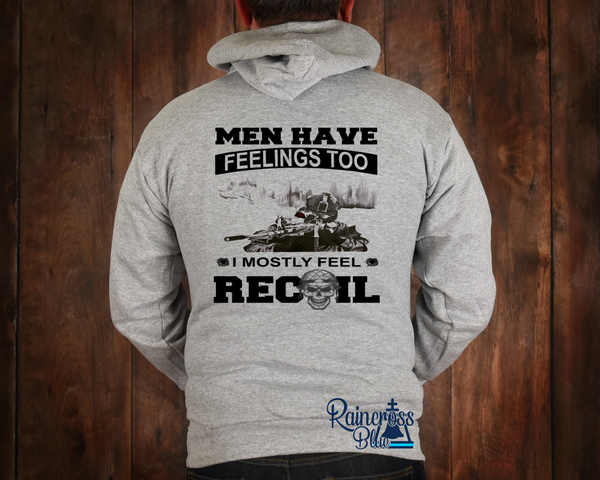 Men have feelings too I mostly feel recoil